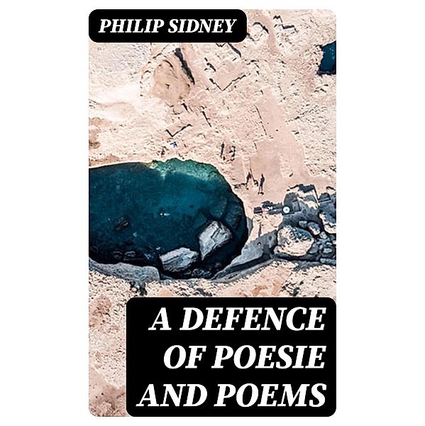 A Defence of Poesie and Poems, Philip Sidney