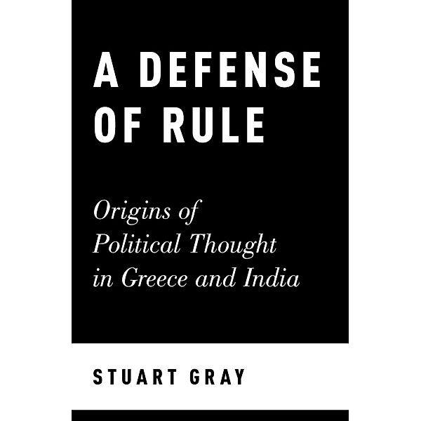 A Defense of Rule, Stuart Gray