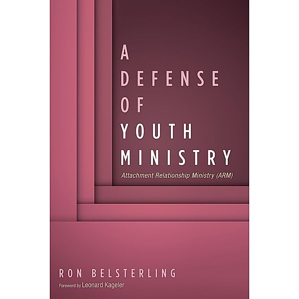 A Defense of Youth Ministry, Ron Belsterling