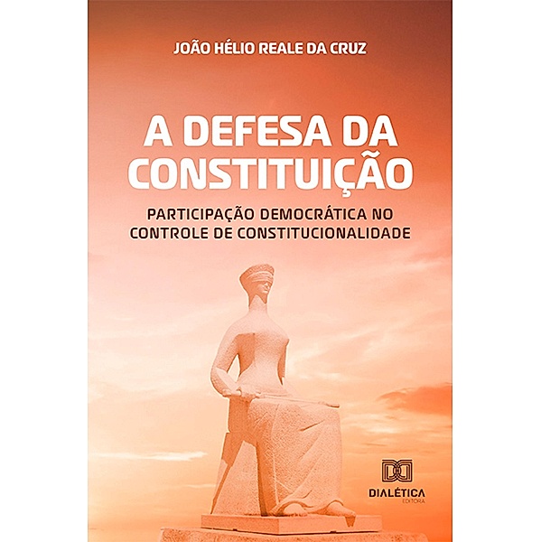 A defesa da Constituição, João Hélio Reale Da Cruz