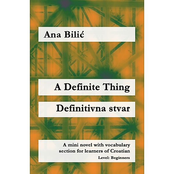 A Definite Thing / Definitivna stvar, Ana Bilic