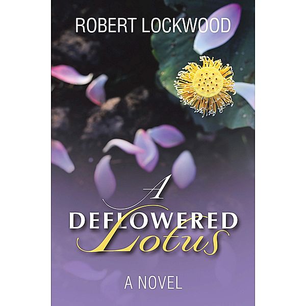 A Deflowered Lotus, Robert Lockwood