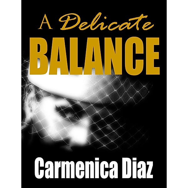 A Delicate Balance, Carmenica Diaz