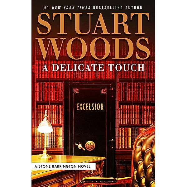 A Delicate Touch / A Stone Barrington Novel Bd.48, Stuart Woods