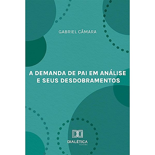 A demanda de pai em análise e seus desdobramentos, Gabriel Câmara