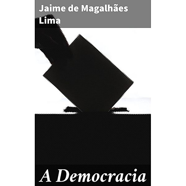 A Democracia, Jaime de Magalhães Lima