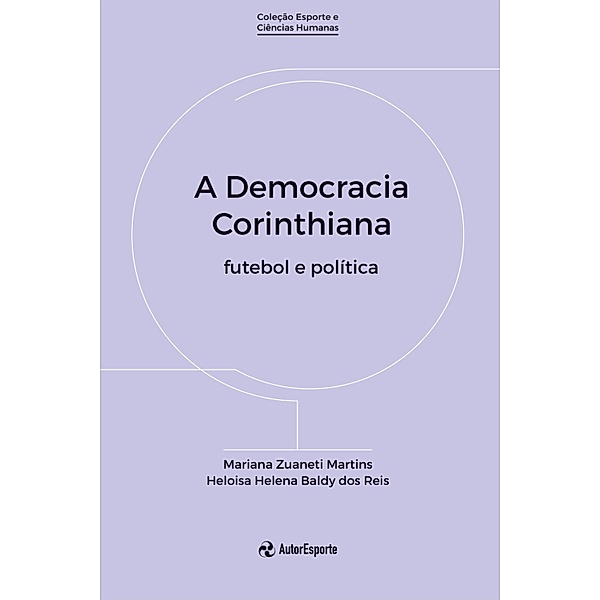 A Democracia Corinthiana, Mariana Zuaneti Martins, Heloisa Helena Baldy dos Reis