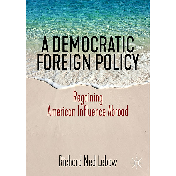 A Democratic Foreign Policy, Richard Ned Lebow