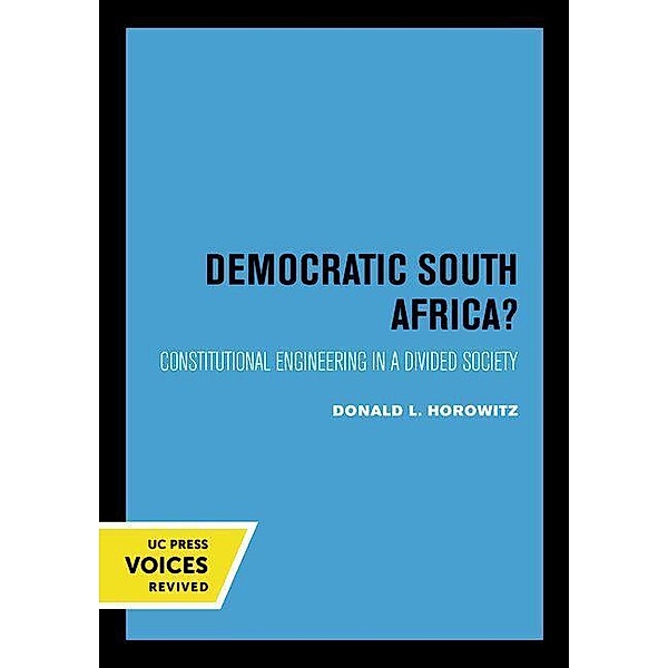 A Democratic South Africa? / Perspectives on Southern Africa Bd.46, Donald L. Horowitz