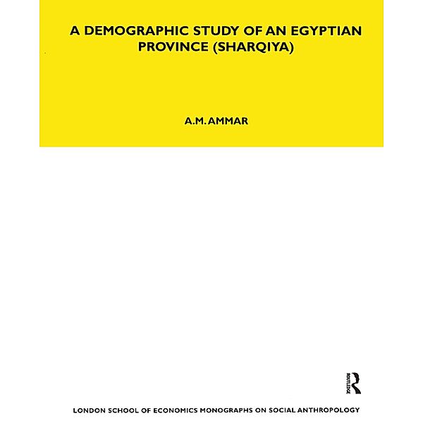 A Demographic Study of an Egyptian Province (Sharquiya), A. M. Ammar