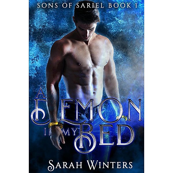 A Demon in My Bed (Sons of Sariel, #1) / Sons of Sariel, Sarah Winters