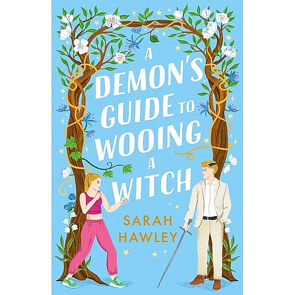 A Demon's Guide to Wooing a Witch, Sarah Hawley