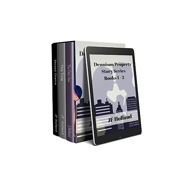 A Dennison Property Story Series: Dennison Property e-book box set books 1-3 (A Dennison Property Story Series, #1), Jf Holland