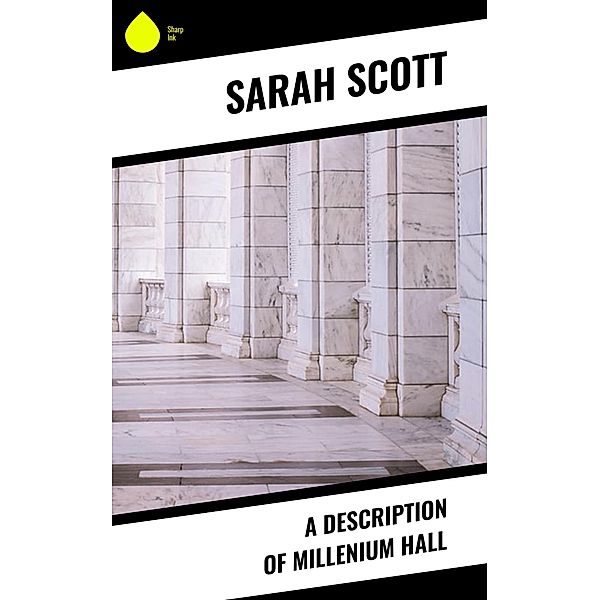 A Description of Millenium Hall, Sarah Scott