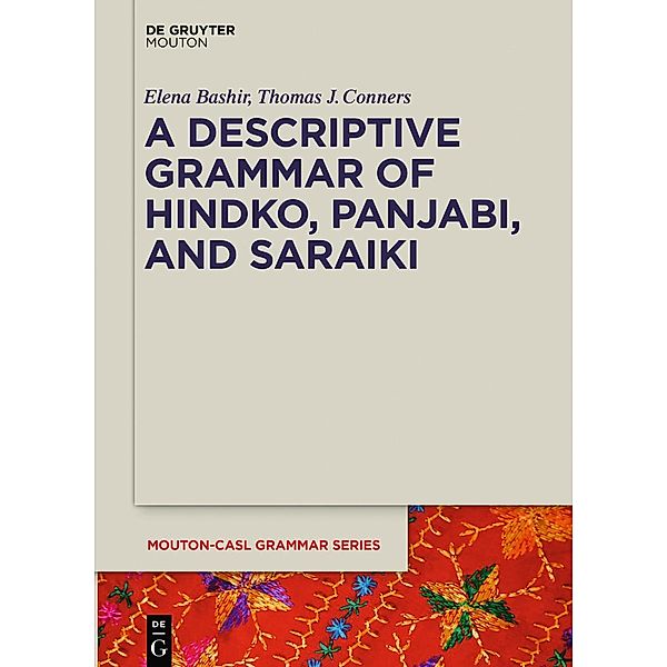 A Descriptive Grammar of Hindko, Panjabi, and Saraiki / Mouton-CASL Grammar Series, Elena Bashir, Thomas J. Conners