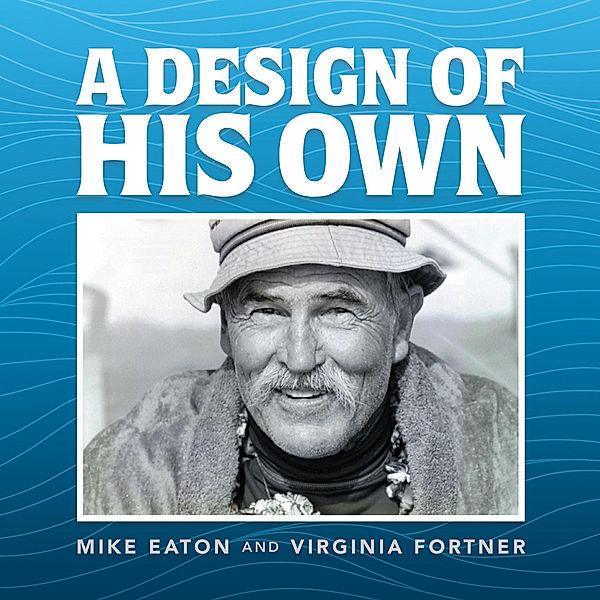 A Design of His Own, Mike Eaton, Virginia Fortner