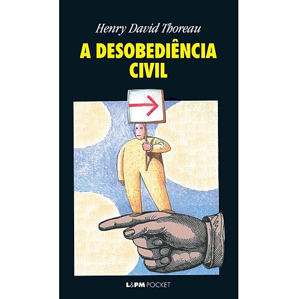 A Desobediência Civil, Henry David Thoreau