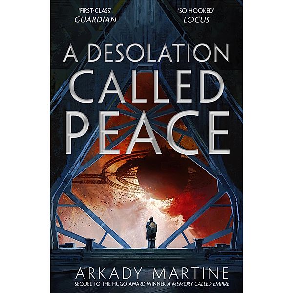 A Desolation Called Peace, Arkady Martine