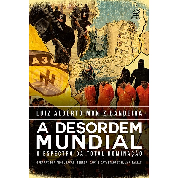 A desordem mundial, Luiz Alberto Moniz Bandeira
