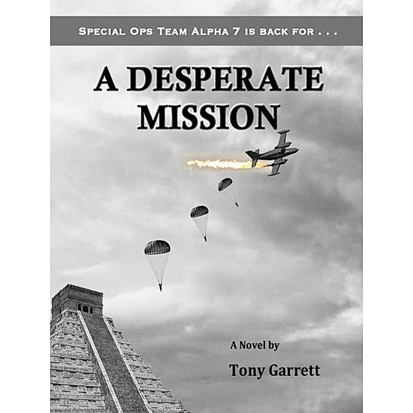 A Desperate Mission, Tony Garrett