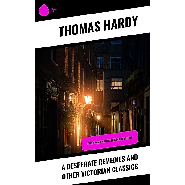 A Desperate Remedies and Other Victorian Classics, Thomas Hardy