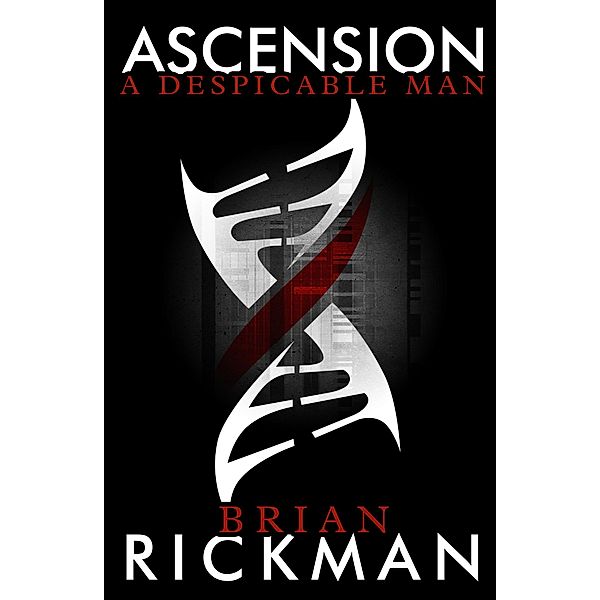 A Despicable Man (Ascension, #4) / Ascension, Brian Rickman