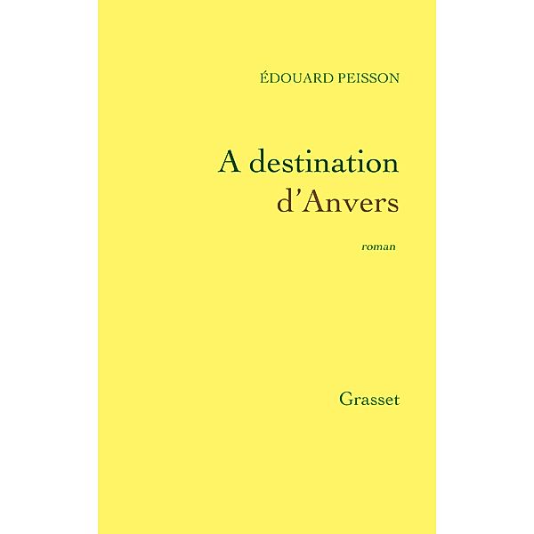 A destination d'Anvers / Littérature, Edouard Peisson