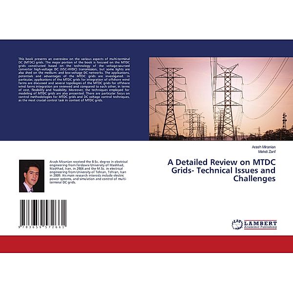 A Detailed Review on MTDC Grids- Technical Issues and Challenges, Arash Miranian, Mahdi Zarif