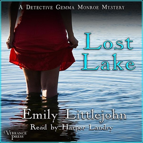 A Detective Gemma Monroe Mystery - 3 - Lost Lake, Emily Littlejohn