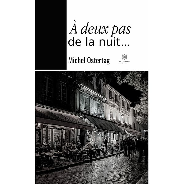 À deux pas de la nuit..., Michel Ostertag