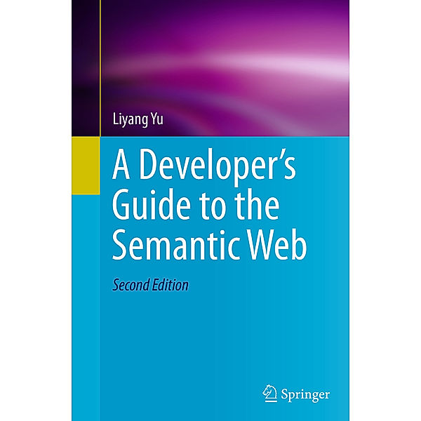 A Developer's Guide to the Semantic Web, Liyang Yu