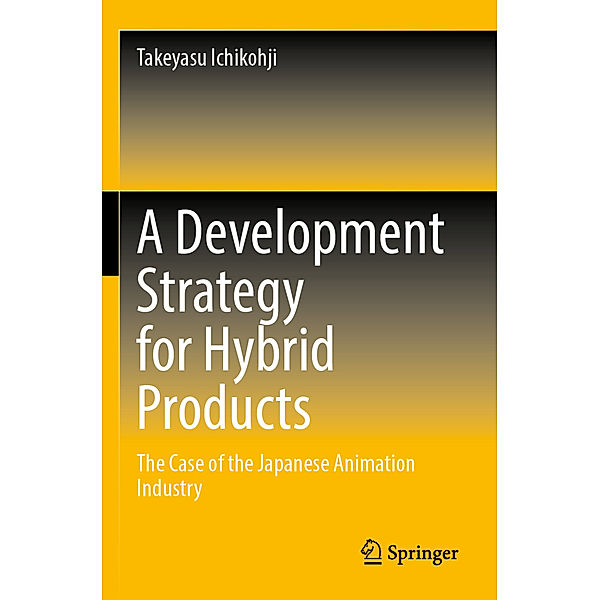 A Development Strategy for Hybrid Products, Takeyasu Ichikohji
