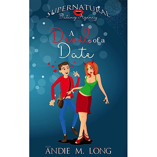 A Devil of a Date (Supernatural Dating Agency, #2) / Supernatural Dating Agency, Andie M. Long