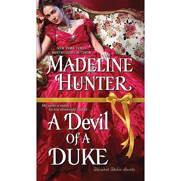 A Devil of a Duke / Decadent Dukes Society Bd.2, Madeline Hunter