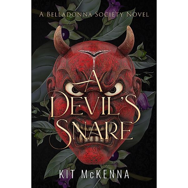 A Devil's Snare (The Belladonna Society, #4) / The Belladonna Society, Kit McKenna