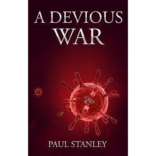A Devious War / Paul Stanley Panchaud, Paul Stanley