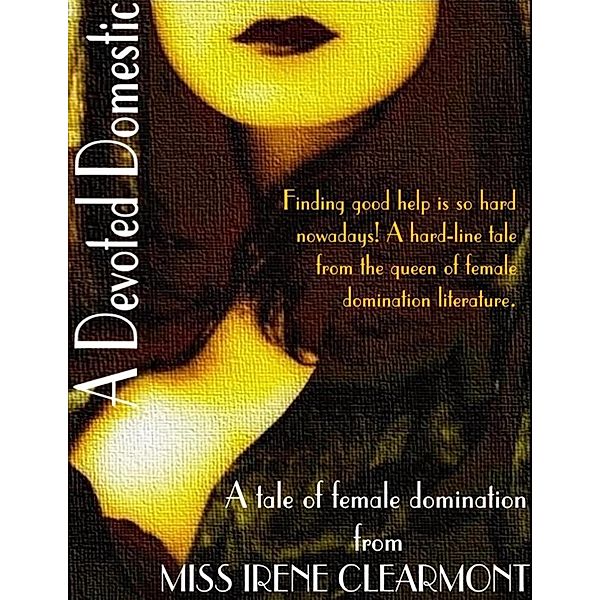 A Devoted Domestic, Miss Irene Clearmont