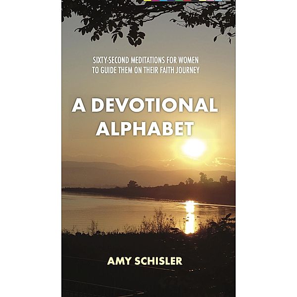A Devotional Alphabet, Amy Schisler
