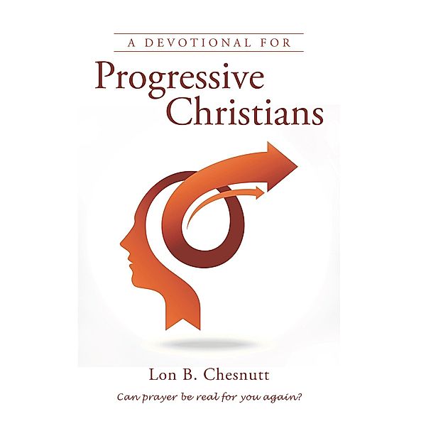 A Devotional for Progressive Christians, Lon B. Chesnutt