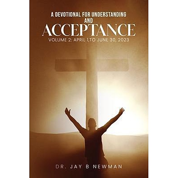 A Devotional for Understanding and  Acceptance, Jay Newman