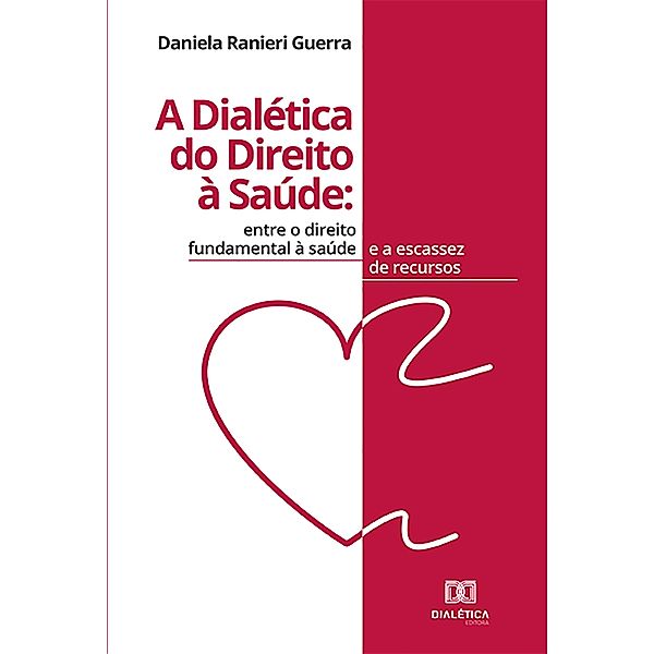 A Dialética do Direito à Saúde, Daniela Ranieri Guerra