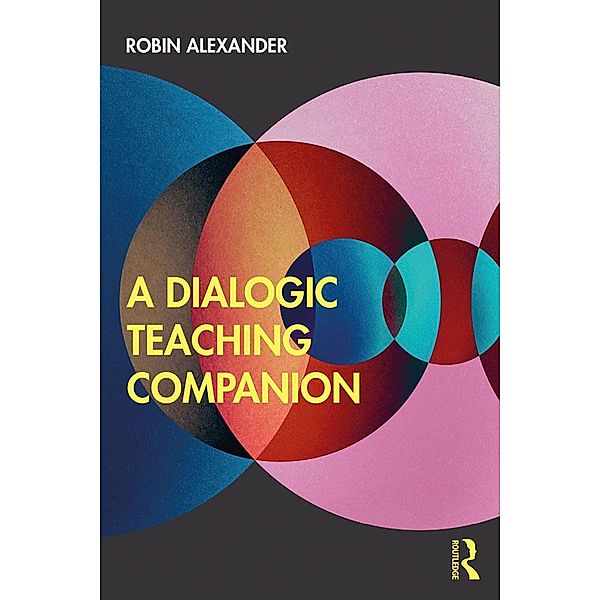 A Dialogic Teaching Companion, Robin Alexander
