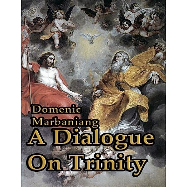 A Dialogue on Trinity, Domenic Marbaniang