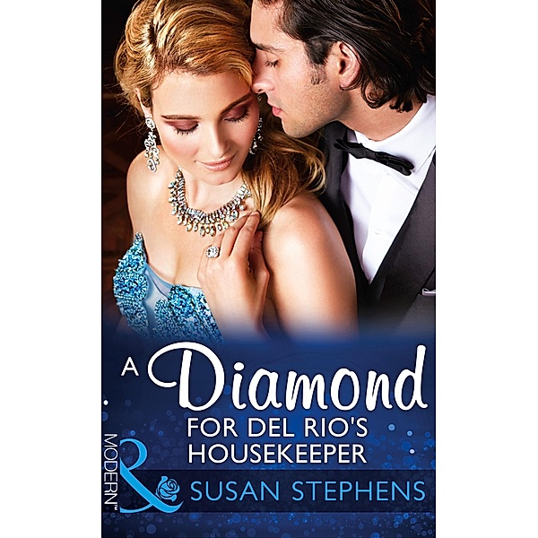 A Diamond For Del Rio's Housekeeper (Mills & Boon Modern) (Wedlocked!, Book 80) / Mills & Boon Modern, Susan Stephens
