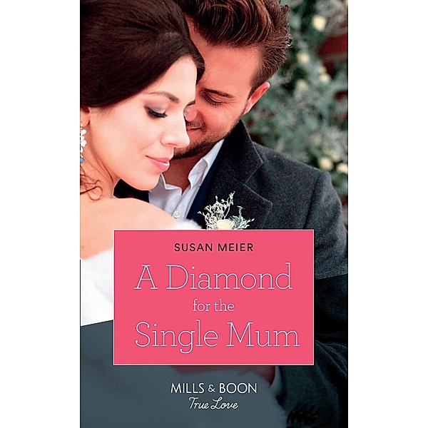 A Diamond For The Single Mum (Manhattan Babies, Book 2) (Mills & Boon True Love), Susan Meier
