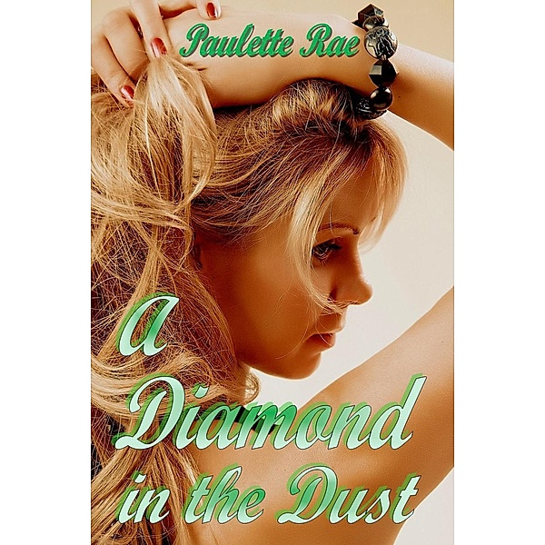 A Diamond in the Dust, Paulette Rae