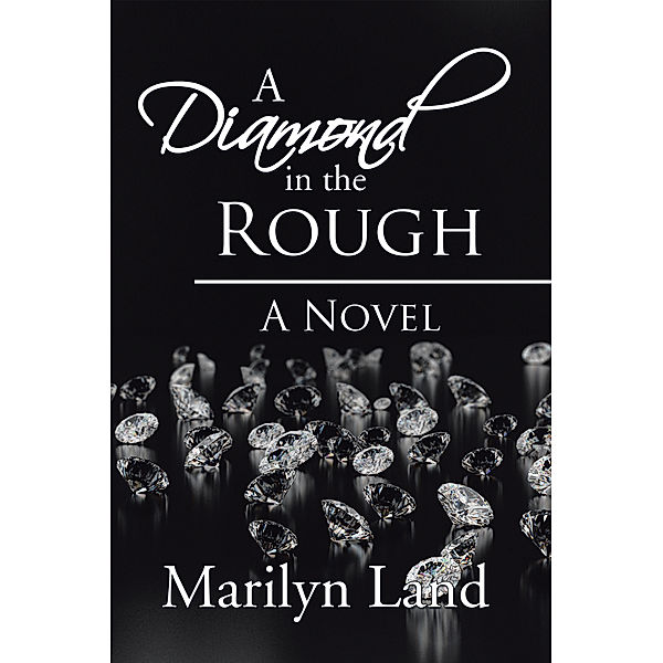 A Diamond in the Rough, Marilyn Land