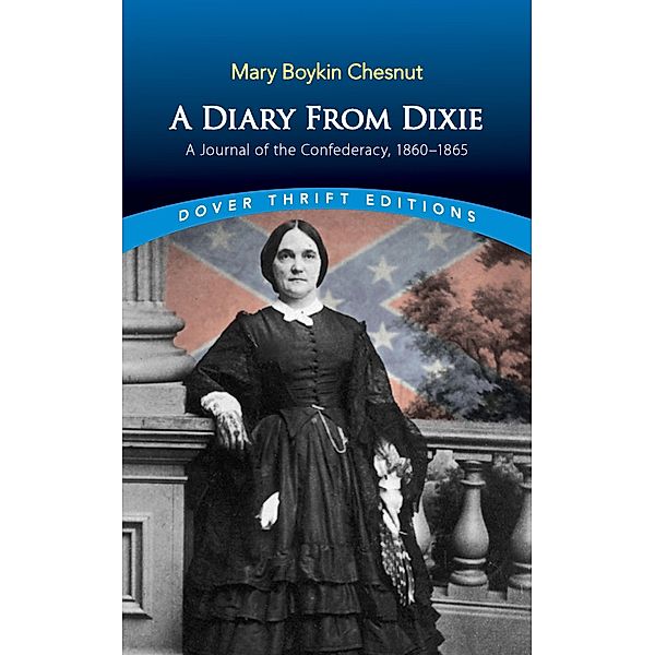 A Diary from Dixie / Dover Thrift Editions: American History, Mary Chesnut