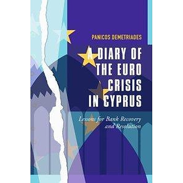 A Diary of the Euro Crisis in Cyprus, Panicos Demetriades