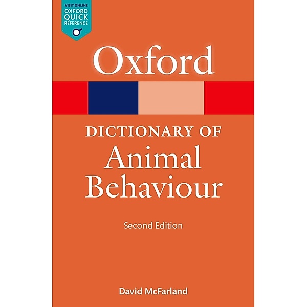 A Dictionary of Animal Behaviour / Oxford Quick Reference Online, David McFarland